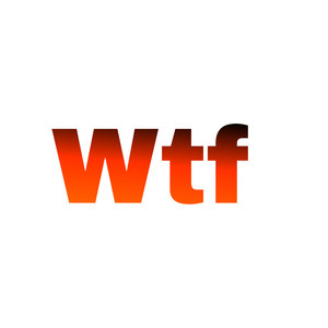 Wtf (Explicit)