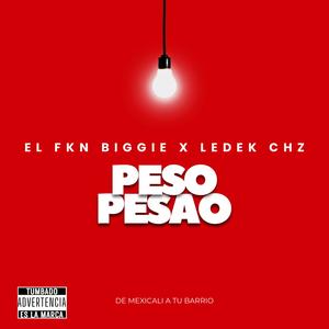 Peso Pesao (feat. Ledek Chz) [Explicit]