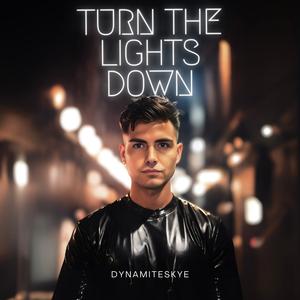 Turn the Lights Down