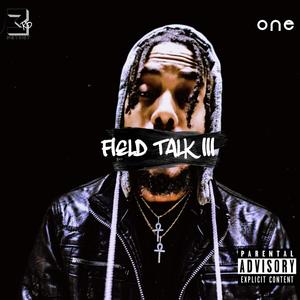 Field Talk 3 (Explicit)