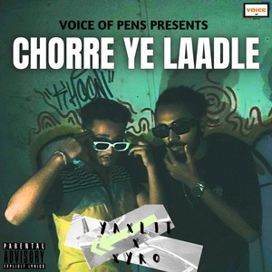 Chorre Ye Laadle (Explicit)