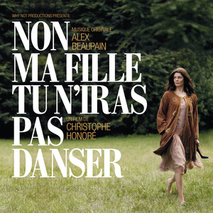 Non ma fille, tu n'iras pas danser (Bande originale du film)