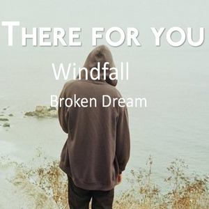 There For You -(windfall remix 碎梦 cover)