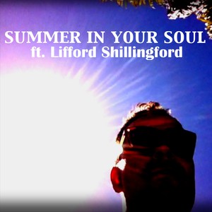 Summer In Your Soul (feat. Lifford Shillingford)