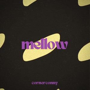 Mellow