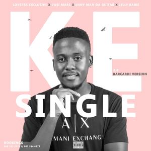 Ke Single 2.0 (feat. Vusi Ma R5, Enny Man Da Guitar & Jelly Babie) (Bacardi Version)