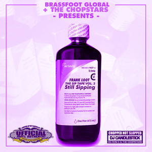 The Sip Tape 2 (Chopped Not Slopped)