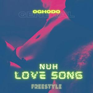 Nuh Love Song(Freestyle) (Explicit)
