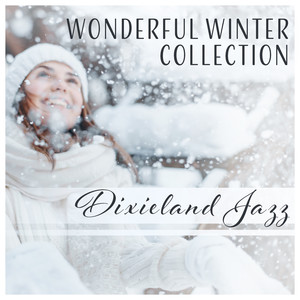 Wonderful Winter Collection: Dixieland Jazz for Holiday Entertaining