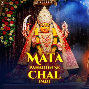 Mata Pahadon Se Chal Padi