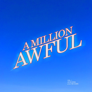 A Million Awful Vol. 1 (Explicit)