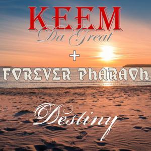 Destiny (feat. Forever Pharaoh) [Explicit]