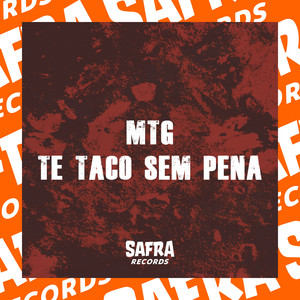 Mtg Te Taco Sem Pena (Explicit)