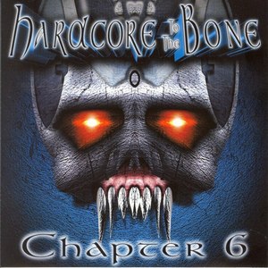 Hardcore to the Bone, Vol. 6