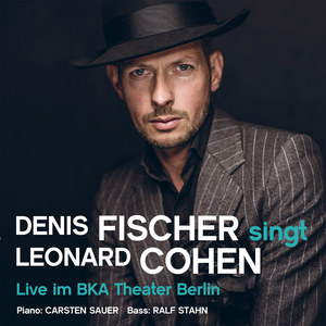 singt Leonard Cohen - Live im BKA Theater Berlin