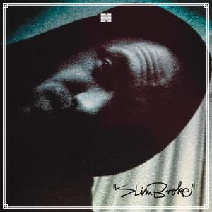 Slim Broke (Explicit)