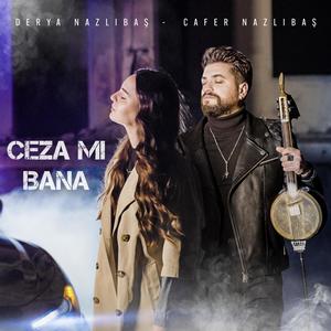 Ceza mı Bana (feat. Cafer Nazlıbaş) [Explicit]