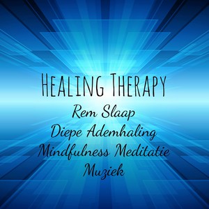 Healing Therapy - Rem Slaap Diepe Ademhaling Mindfulness Meditatie Muziek met Instrumentale New Age Zachte Geluiden