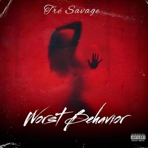 Worst Behavior (Explicit)