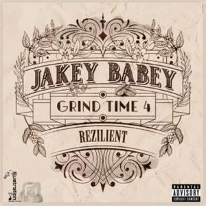 Grind Time 4: REZILIENT (Explicit)