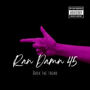 Ran Damn 45 (Explicit)