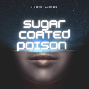 Sugar Coated Poison