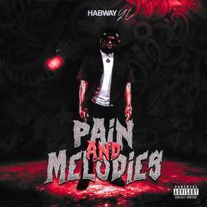 Pain and Melodies (Explicit)