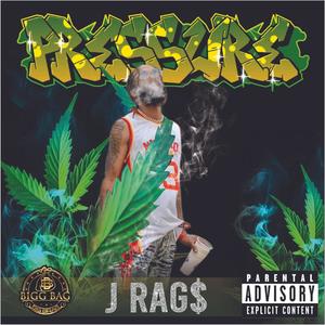 J Rag$ - Pressure (feat. Parlae) (Explicit)