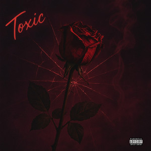 Toxic (Explicit)