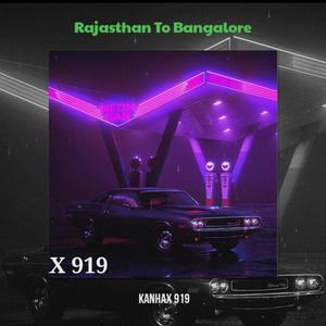 Rajasthan To Bangalore (feat. Kanhax 919)