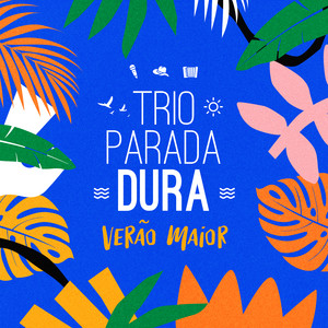 Trio Parada Dura | Verão Maior (Ao Vivo)