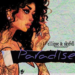 Paradise (feat. skyfvll, Diana & Uljana)