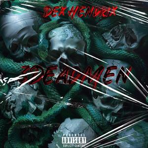 3DeadMen (feat. Dex Tha Chef) (Explicit)