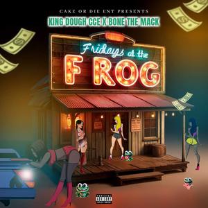 Fridays at the Frog (Explicit)