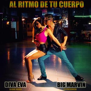 AL RITMO DE TU CUERPO BIG MARVIN (feat. DIVA EVA)