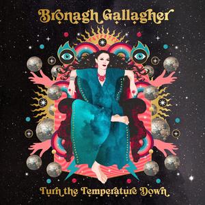 Bronagh Gallagher - Turn the Temperature Down