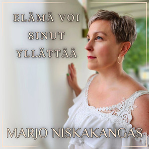 Elämä voi sinut yllättää