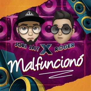 Malfuncionó(feat. Roger)