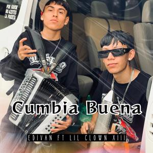 Cumbia Buena (feat. Edivan) [Explicit]