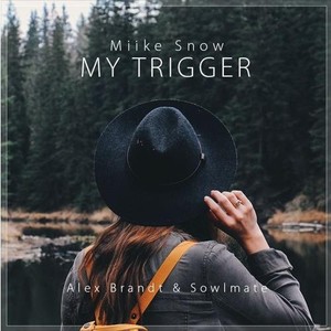 My Trigger (Alex Brandt & Sowlmate Remix)