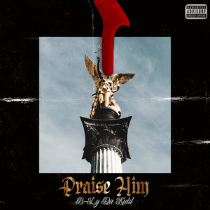 Praise Him (Explicit)