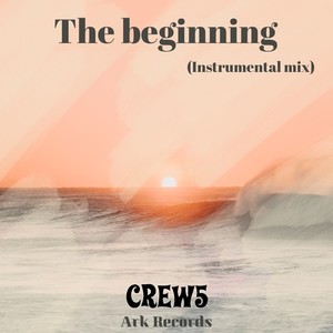 CREW5 - The beginning