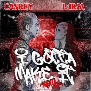 I Gotta Make It (Remix|Explicit)