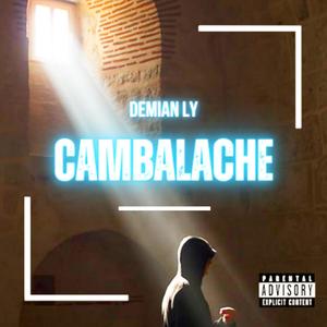 CAMBALACHE (feat. Demian Beats) (Explicit)