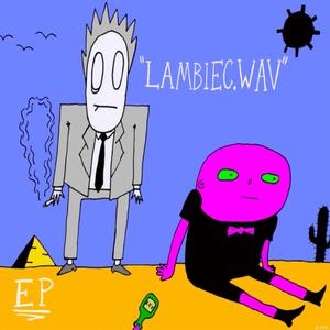 Lambiec.Wav EP (Explicit)