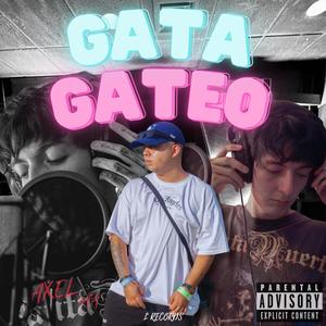 GATA GATEO (feat. Axel MA) [Explicit]