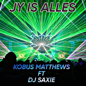 Jy Is Alles (Remix) [feat. DJ Saxie]