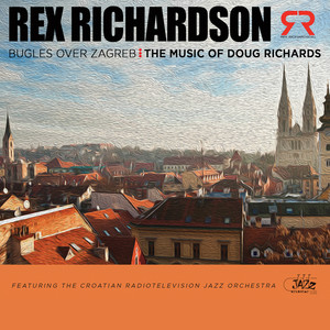 Bugles over Zagreb: The Music of Doug Richards