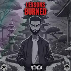 Lessons Burned (Explicit)