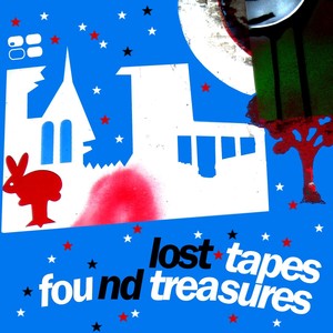 Lost Tapes And Found Treasures